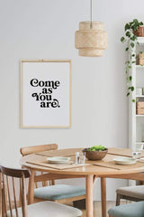 come as you are home sign
