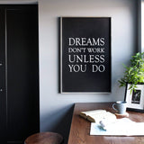 Dreams Don't Work Unless You Do farmhouse sign
