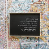I'd Choose You farmhouse sign