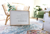 I'd Choose You farmhouse sign