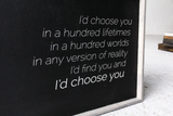 I'd Choose You farmhouse sign