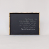 I'd Choose You farmhouse sign