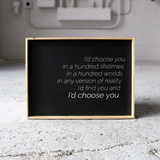 I'd Choose You farmhouse sign
