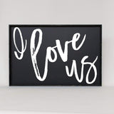I Love Us Wood Sign