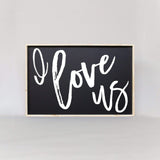 I Love Us Wood Sign