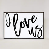 I Love Us Wood Sign