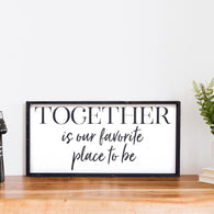 Together is Our Favorite Place to Be Farmhouse decor wall hangings