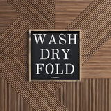 Wash Dry Fold (It Yourself) Wood Sign