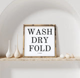 Wash Dry Fold (It Yourself) Wood Sign