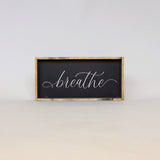 Breathe | Wood Sign