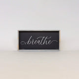 Breathe | Wood Sign