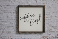 Coffee First Sign