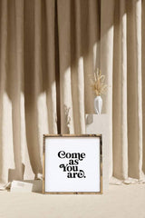 come as you are shelf sign