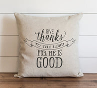 Give Thanks To The Lord 20 x 20 Pillow Cover