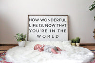 How Wonderful That You're in the World Sign
