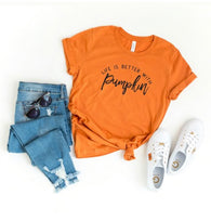 Life is Better With Pumpkin T-Shirt