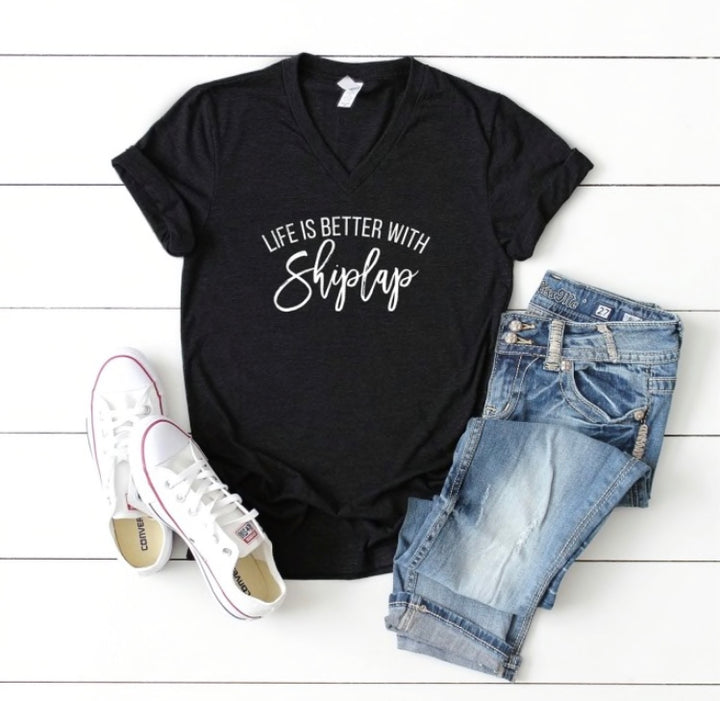 Life is Better With Shiplap T-Shirt