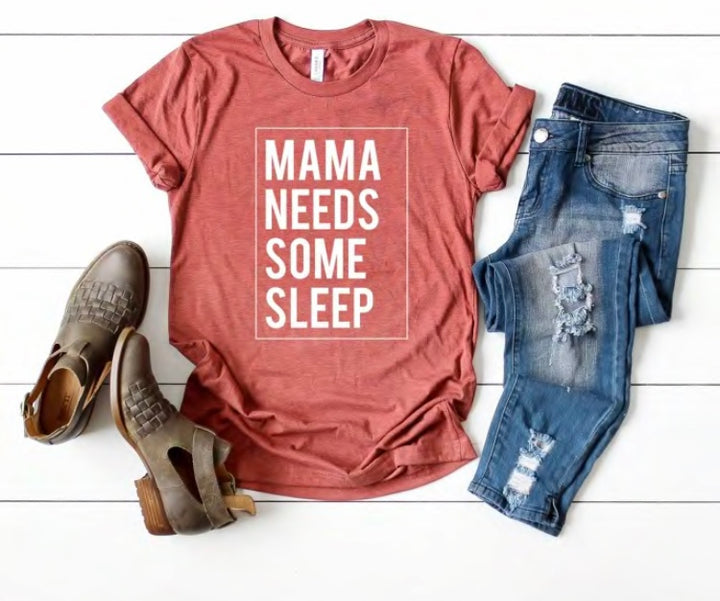 Mama Needs Some Sleep T-Shirt