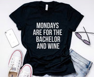 Mondays are for the Bachelor and Wine T-Shirt