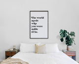 the world need who you were made to be decor