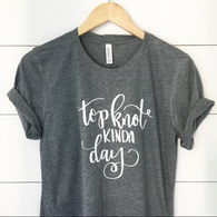 Top Knot Kinda Day T-Shirt
