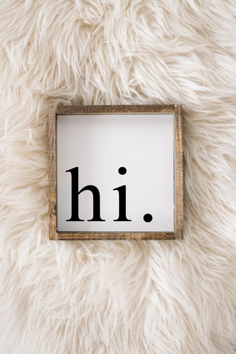 Hi | Wood Sign