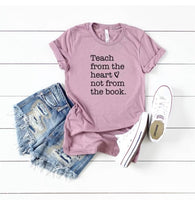 teach from the heart not from the book t shirt
