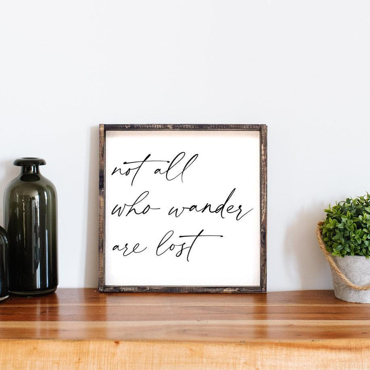 Not All Who Wander Are Lost Wood Sign – Modern Rustic Home