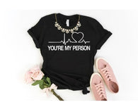 you're my person super soft t-shirt